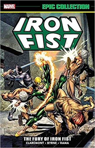 Iron Fist Epic Collection: The Fury of Iron Fist