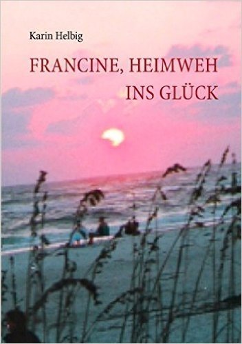 Francine, Heimweh Ins Glck