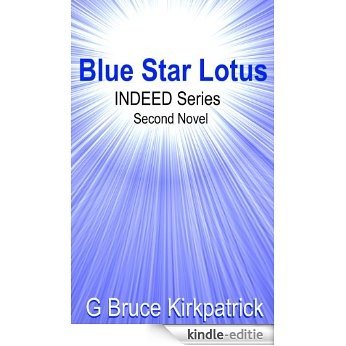 Blue Star Lotus: INDEED Series Second Novel (English Edition) [Kindle-editie]