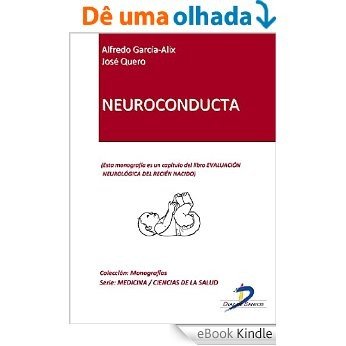 Neuroconducta (Capítulo del libro Evaluación neurológica del recien nacido): 1 [eBook Kindle]