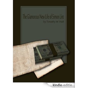 The Glamorous New Life of Simon Lint - A Tale of Suspense, Hope and Desperation (English Edition) [Kindle-editie]