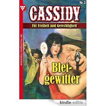 Cassidy 2 - Erotik Western: Bleigewitter (German Edition) [Kindle-editie]