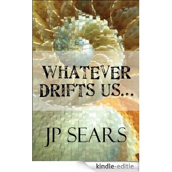 "Whatever drifts Us..." (Numero Uno Book 1) (English Edition) [Kindle-editie]