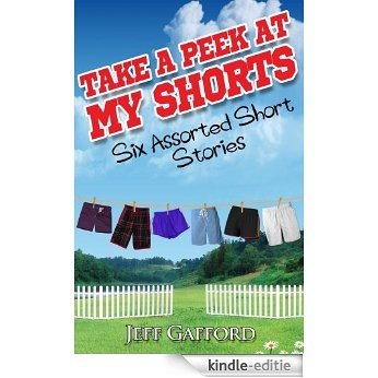 Take a Peek at My Shorts (English Edition) [Kindle-editie]