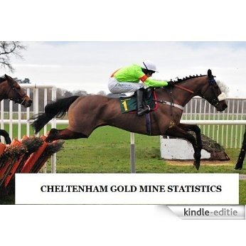 CHELTENHAM FESTIVAL GOLD MINE STATISTICS (English Edition) [Kindle-editie]