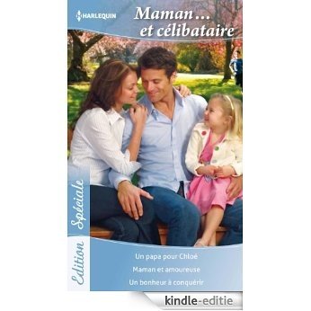 Maman... et célibataire : Un papa pour Chloé - Maman et amoureuse - Un bonheur à conquérir (Edition Spéciale t. 74) (French Edition) [Kindle-editie] beoordelingen