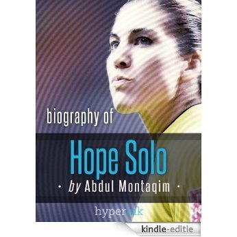 Hope Solo, World Cup Soccer Goalkeeper - Biography, Twitter, The Body Issue and more (English Edition) [Kindle-editie] beoordelingen