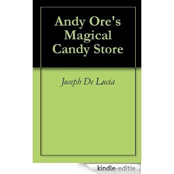 Andy Ore's Magical Candy Store (English Edition) [Kindle-editie]