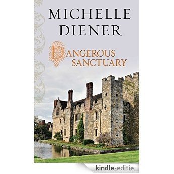Dangerous Sanctuary (Susanna Horenbout and John Parker Series) [Kindle-editie]