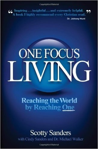 One Focus Living: Reaching the World by Reaching One