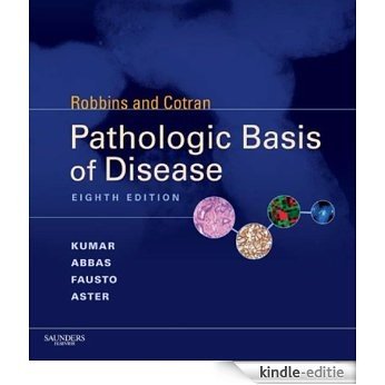 Robbins & Cotran Pathologic Basis of Disease (Robbins Pathology) [Kindle-editie]