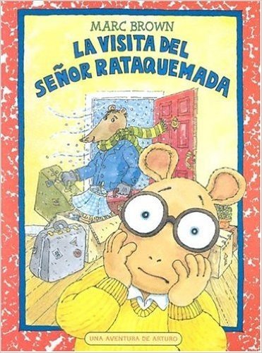 La Visita del Senor Rataquemada = Arthur's Teacher Moves in