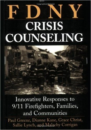 FDNY Crisis Counseling: Innovative Responses to 9/11 Firefighters, Families, and Communities