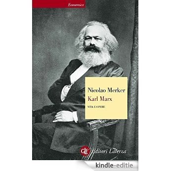 Karl Marx: Vita e opere (eBook Laterza) [Kindle-editie]