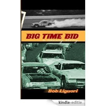 Big Time Bid - A Racing Story (na) (English Edition) [Kindle-editie]