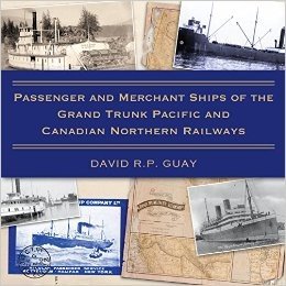 Passenger and Merchant Ships of the Grand Trunk Pacific and Canadian Northern Railways