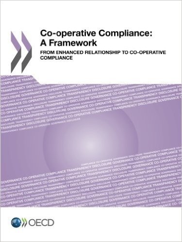 Co-Operative Compliance: A Framework from Enhanced Relationship to Co-Operative Compliance