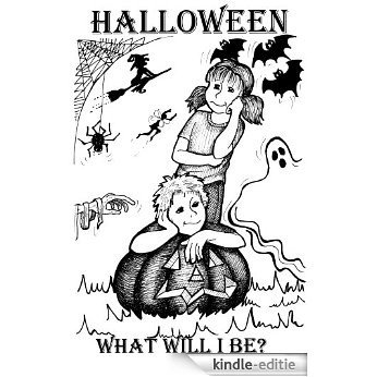 Halloween What Will I Be? (English Edition) [Kindle-editie]