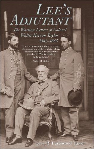 Lee's Adjutant: The Wartime Letters of Colonel Walter Herron Taylor, 1862-1865 baixar