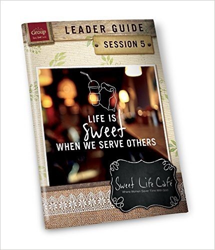 Sweet Life Cafe Session 5 Leader Guide