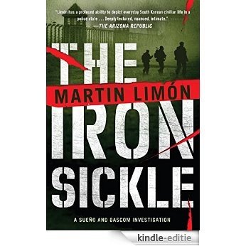 The Iron Sickle (A Sergeants Sueño and Bascom Novel) [Kindle-editie]