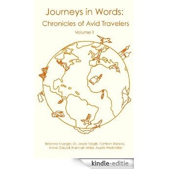 Journeys in Words: Chronicles of Avid Travelers, Volume II (English Edition) [Kindle-editie]