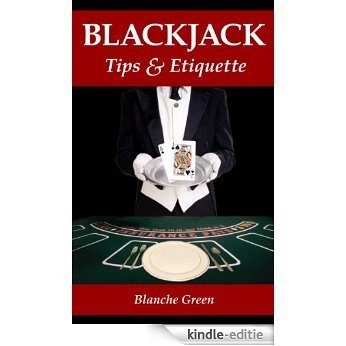 BLACKJACK Tips & Etiquette (English Edition) [Kindle-editie]