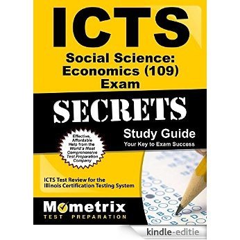 ICTS Social Science: Economics (109) Exam Secrets Study Guide: ICTS Test Review for the Illinois Certification Testing System (English Edition) [Kindle-editie]