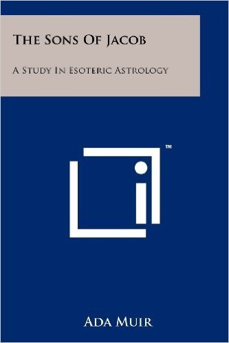The Sons of Jacob: A Study in Esoteric Astrology