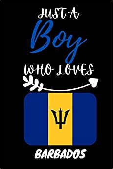 indir Just A Boy Who Loves Barbados: Journal Notebook: Blank Lined Notebook Journal For Women and Girls | Great Gift Idea | Funny Cute Gift For Barbados Lovers | 6 x 9 inches ,110 lined pages