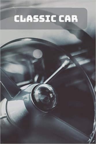 indir CLASSIC CAR: A Motivational Notebook Series for Petrolheads: Blank journal makes a perfect gift for hardworking friend or family members (Colourful Cover, 110 Pages, Blank, 6 x 9) (Notebay X)