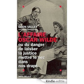 L'Affaire Oscar Wilde : ou Du danger de laisser la justice mettre le nez dans nos draps [Kindle-editie] beoordelingen