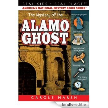 The Mystery of the Alamo Ghost (Real Kids! Real Places!) (English Edition) [Kindle-editie]