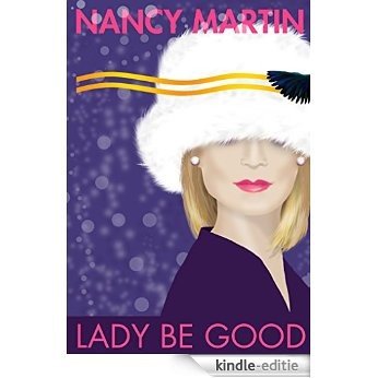Lady Be Good, a Blackbird Sisters (and Friends) Prequel (The Blackbird Sisters Mystery Series Book 12) (English Edition) [Kindle-editie]