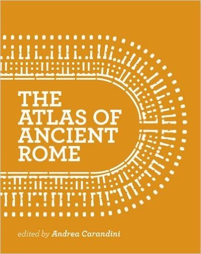 The Atlas of Ancient Rome: Biography and Portraits of the City