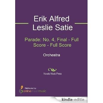 Parade: No. 4, Final - Full Score [Kindle-editie]