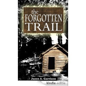 The Forgotten Trail (English Edition) [Kindle-editie]