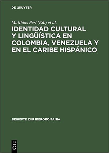 Identidad Cultural y Linguistica En Colombia, Venezuela y En El Caribe Hispanico: Actas del Segundo Congreso Internacional del Centro de Estudios Lati