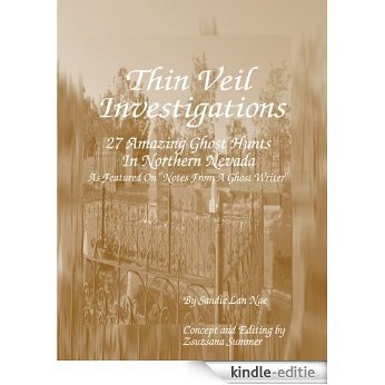Thin Veil Investigations  27 Amazing Ghost Hunts In Northern Nevada (English Edition) [Kindle-editie]