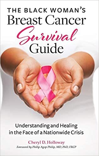 indir The Black Woman&#39;s Breast Cancer Survival Guide: Understanding and Healing in the Face of a Nationwide Crisis