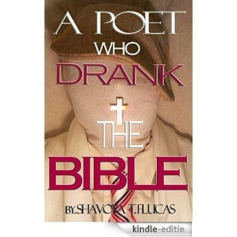 A Poet Who Drank The Bible (English Edition) [Kindle-editie]