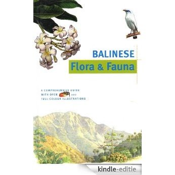 Balinese Flora & Fauna Discover Indonesia (Discover Indonesia Series) [Kindle-editie]