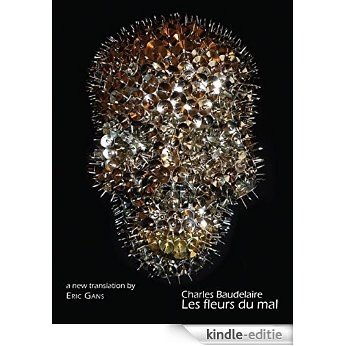 Les fleurs du mal: a new translation by Eric Gans (English Edition) [Kindle-editie]