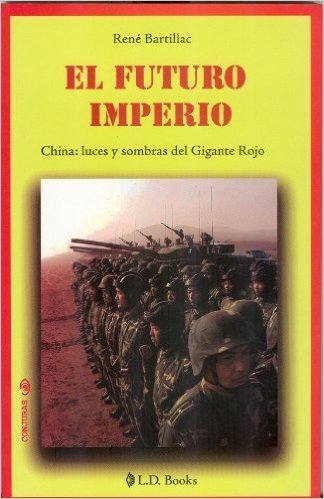 El futuro imperio. China: luces y sombras del Gigante Rojo (Spanish Edition)