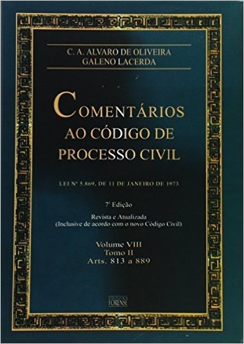 Comentários Ao Códico De Processo Civil - Volume VIII. Tomo II