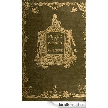 Peter Pan and Wendy by J.M. Barrie (Illustrated) (English Edition) [Kindle-editie]