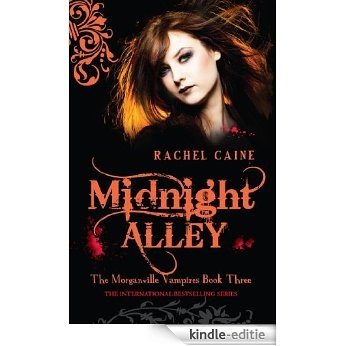 Midnight Alley-The Morganville Vampires BOOK THREE: 3 [Kindle-editie]