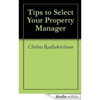 Tips to Select Your Property Manager (English Edition) [Kindle-editie]