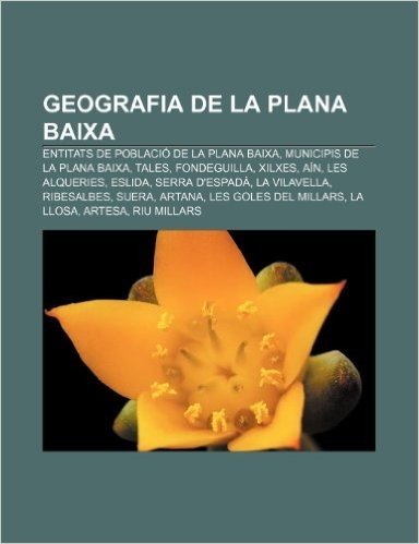 Geografia de La Plana Baixa: Entitats de Poblacio de La Plana Baixa, Municipis de La Plana Baixa, Tales, Fondeguilla, Xilxes, Ain