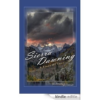 Sierra Dawning - A Story of Love (English Edition) [Kindle-editie]
